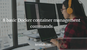 不得不知的基本的Docker容器管理命令